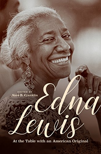Edna Lewis: At the Table With an American Original von University of North Carolina Press